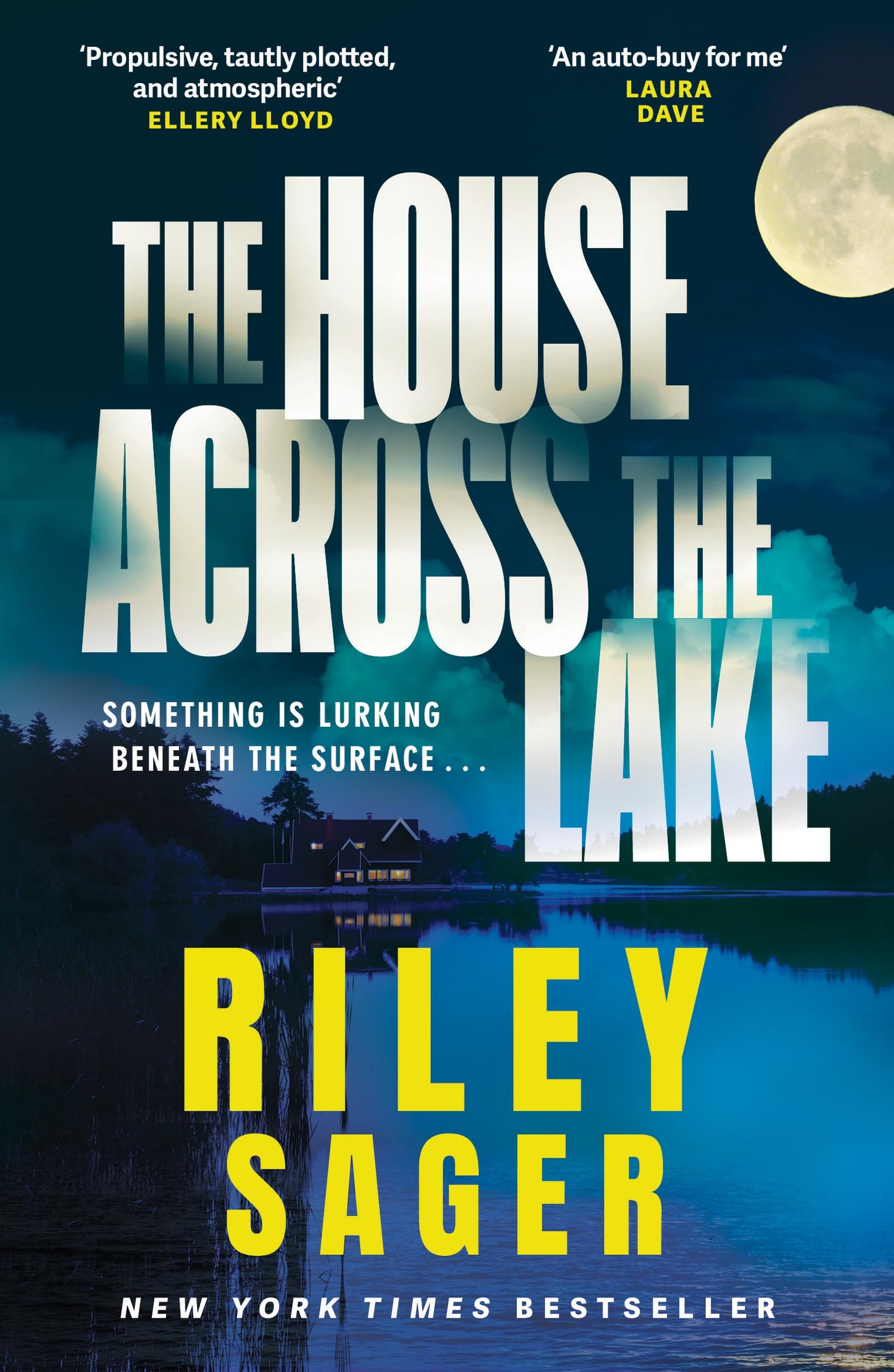 The House Across the Lake: the utterly gripping new psychological suspense thriller from the internationally bestselling author (English Edition)