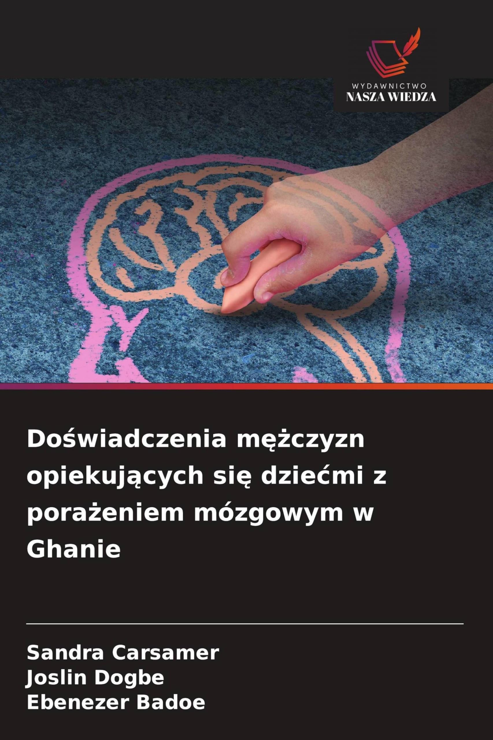 Doświadczenia mężczyzn opiekujących się dziecmi z porażeniem mózgowym w Ghanie
