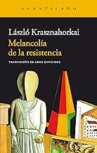 Melancolía de la resistencia (Narrativa del Acantilado nº 17) (Spanish Edition)
