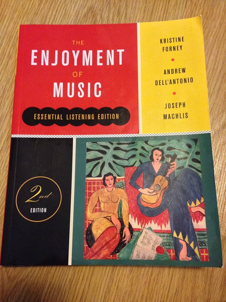 The Enjoyment of Music (Second Essential Listening Edition