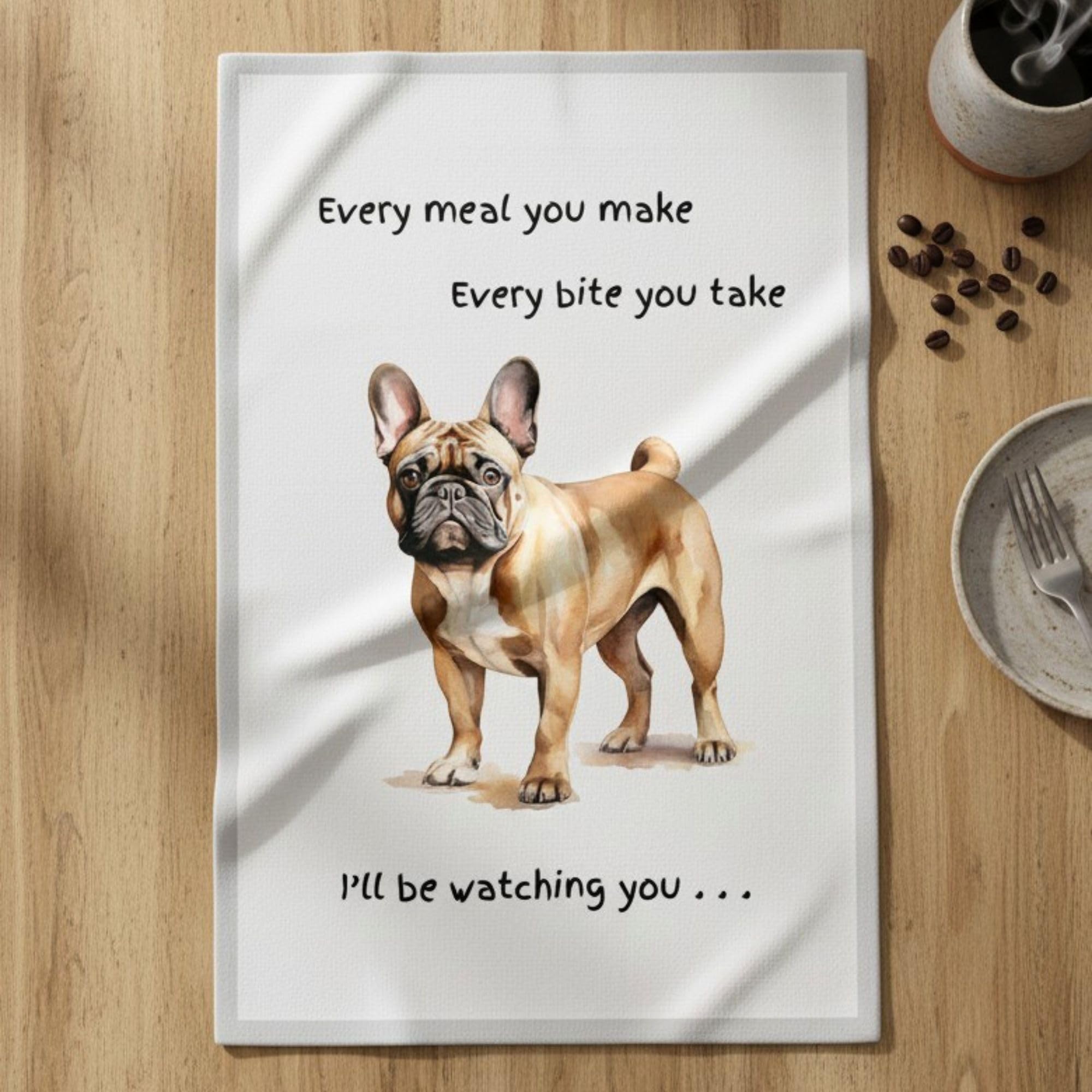 French Bulldog Dog gift Tea Towel Watching You wording fun stocking filler
