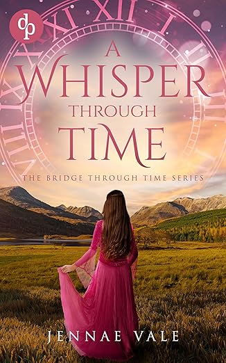 A Whisper Through Time: A time-travel romance in the Highlands