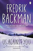 Us Against You: From the New York Times bestselling author of A Man Called Ove and My Friends