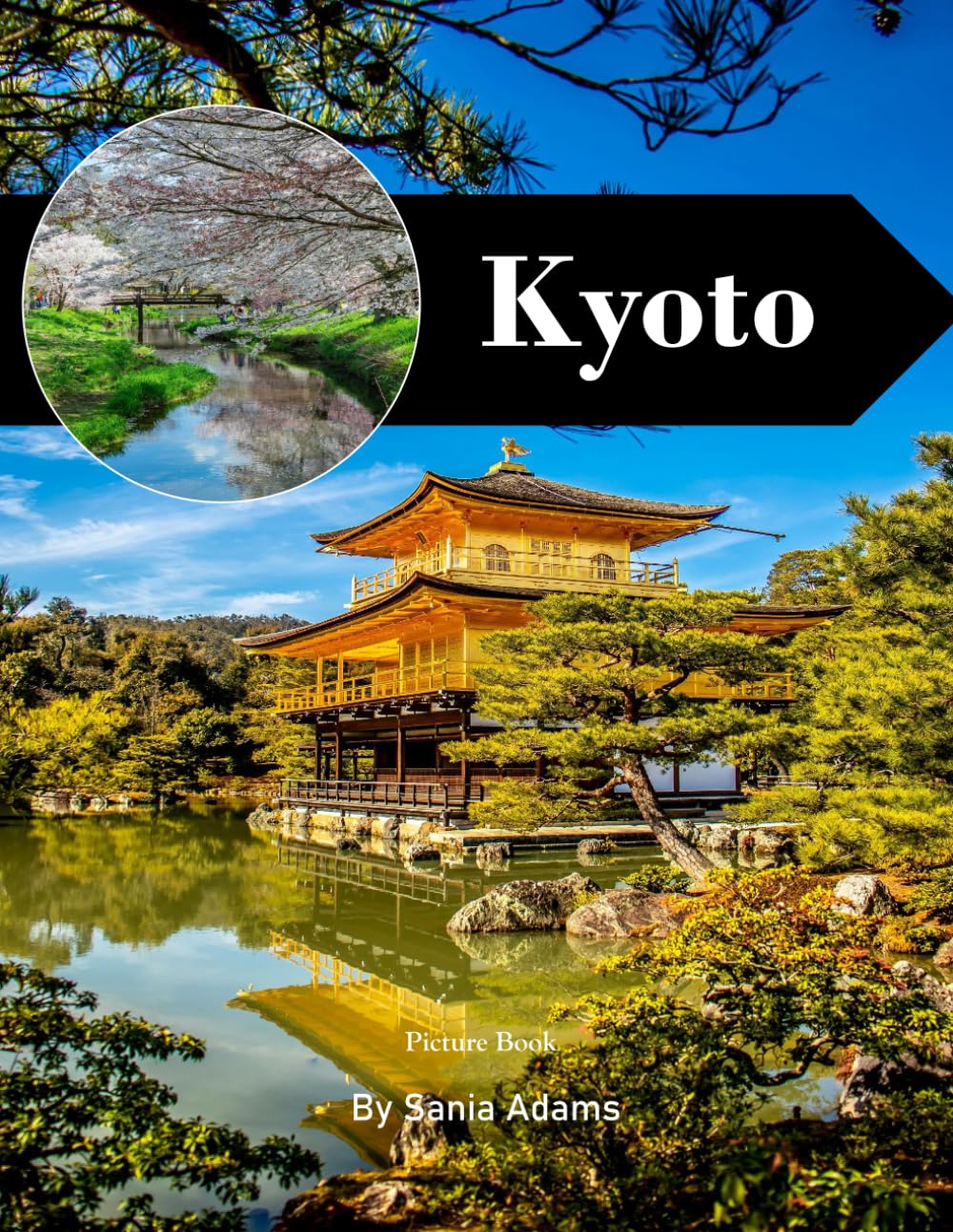 Kyoto: A Perfect Coffee Table Picture Book – Travel and Tourism Lovers
