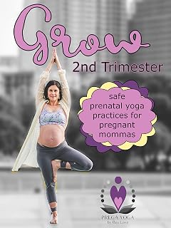Prenatal Yoga: 2nd Trimester-Grow