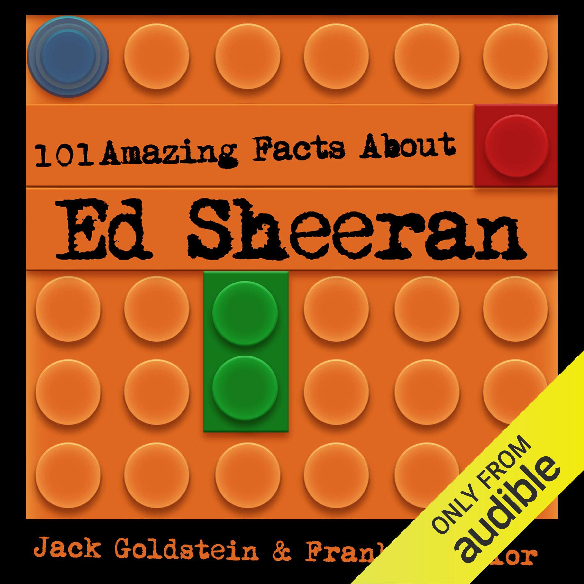 101 Amazing Facts About Ed Sheeran