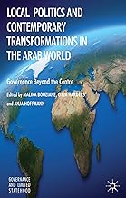 Local Politics and Contemporary Transformations in the Arab World: Governance Beyond the Center (Governance and Limited Statehood)