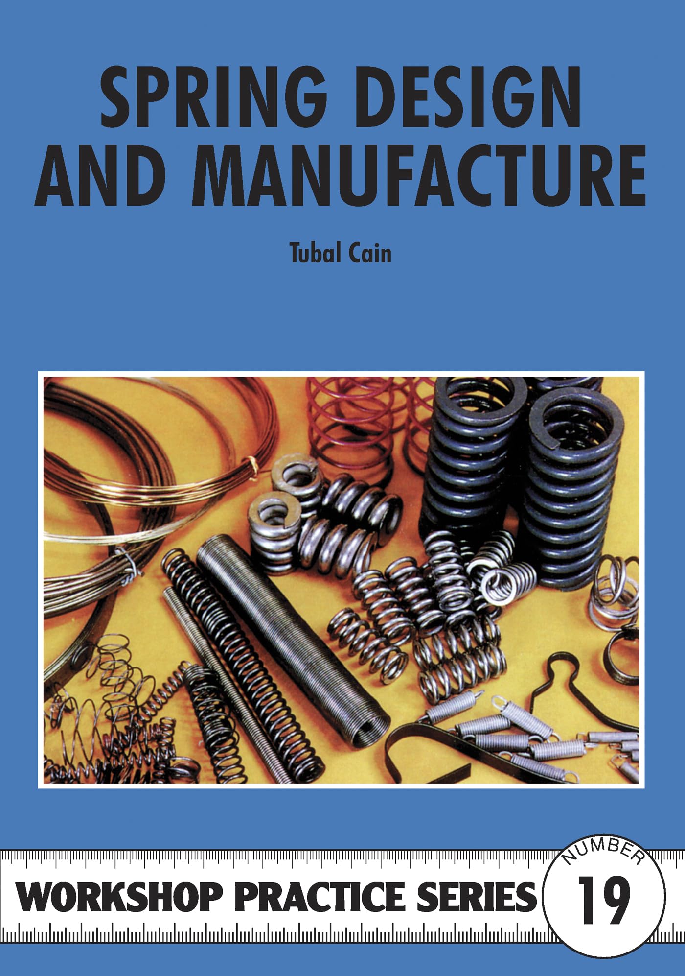 Spring Design and Manufacture (Workshop Practice) (Workshop Practice) (Workshop Practice) (Workshop Practice)
