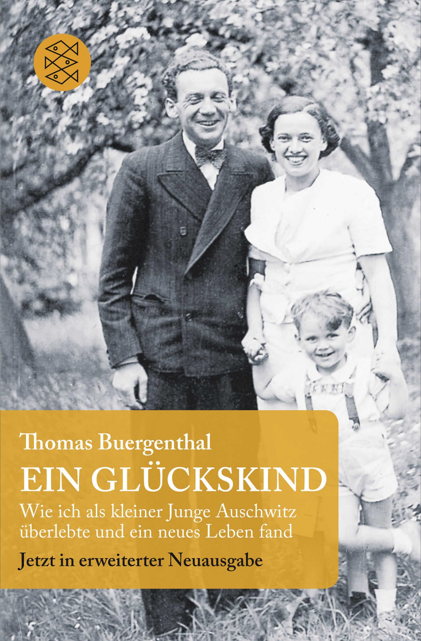 Ein Glückskind: Wie ich als kleiner Junge Auschwitz überlebte und ein neues Leben fand