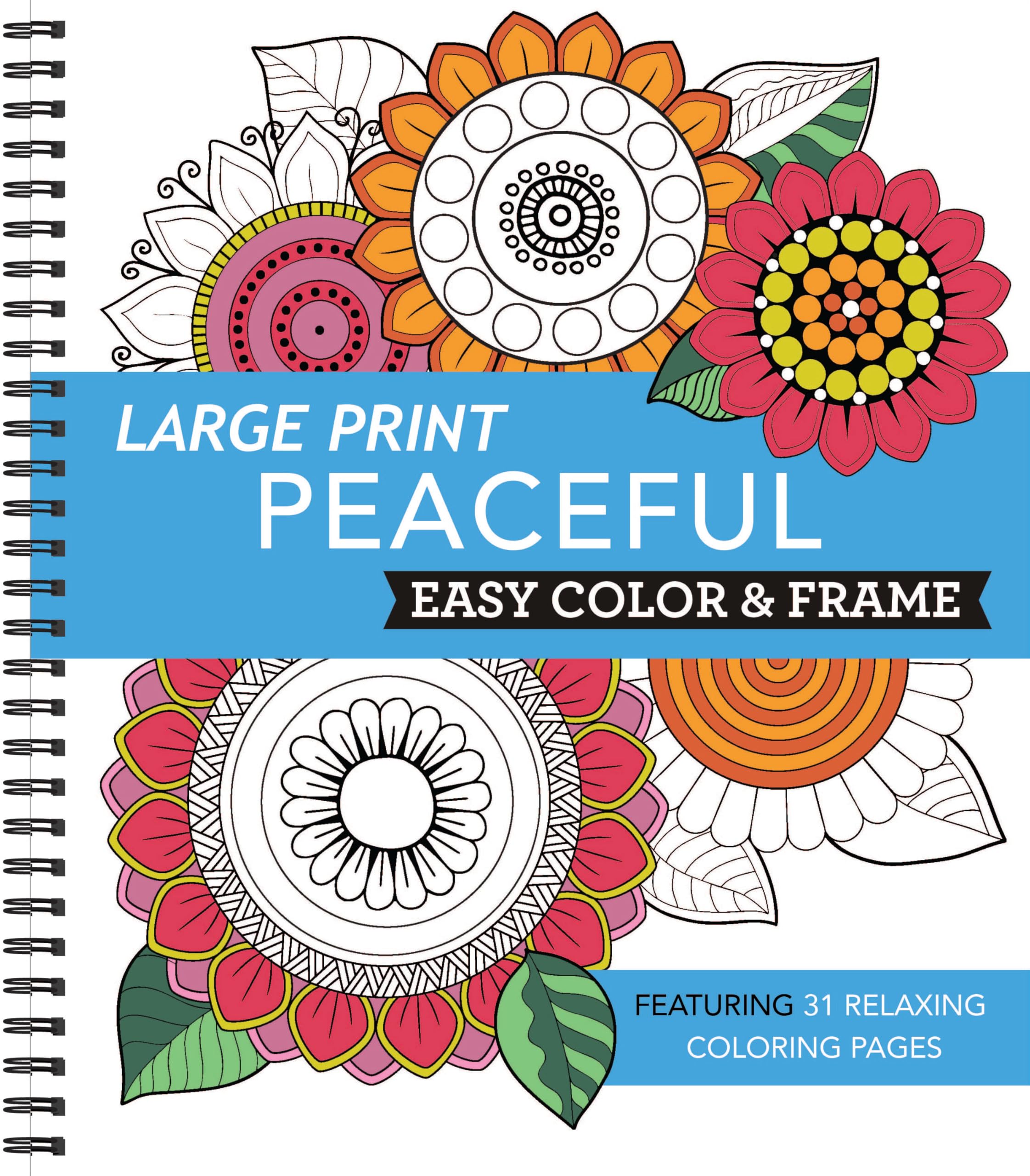 Large Print Easy Color & Frame - Peaceful: Featuring 31 Relaxing Coloring Pages