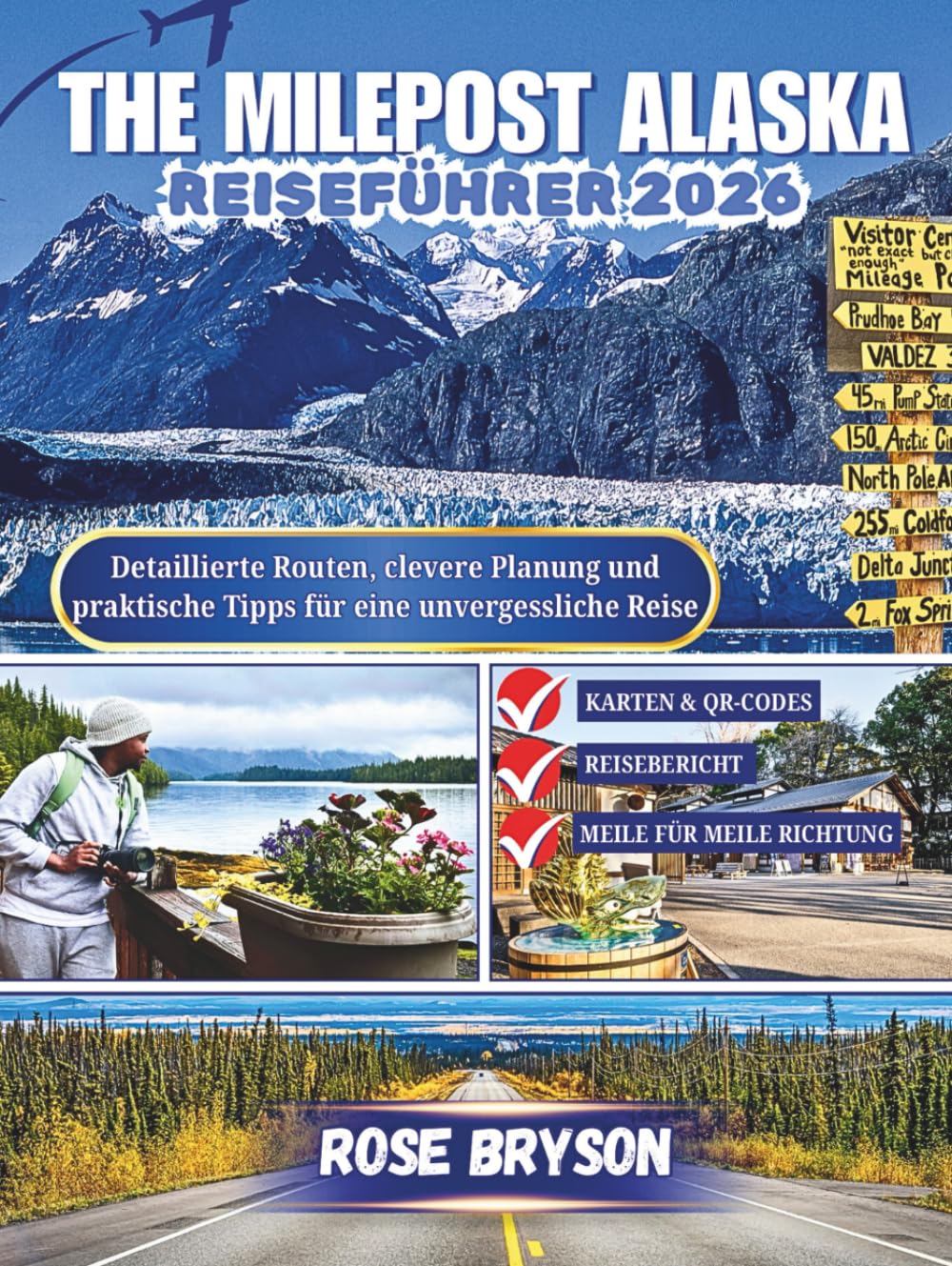 THE MILEPOST ALASKA REISEFÜHRER 2026: Detaillierte Routen, clevere Planung und praktische Tipps für eine unvergessliche Reise (Explora los destinos más extraordinarios del mundo:)
