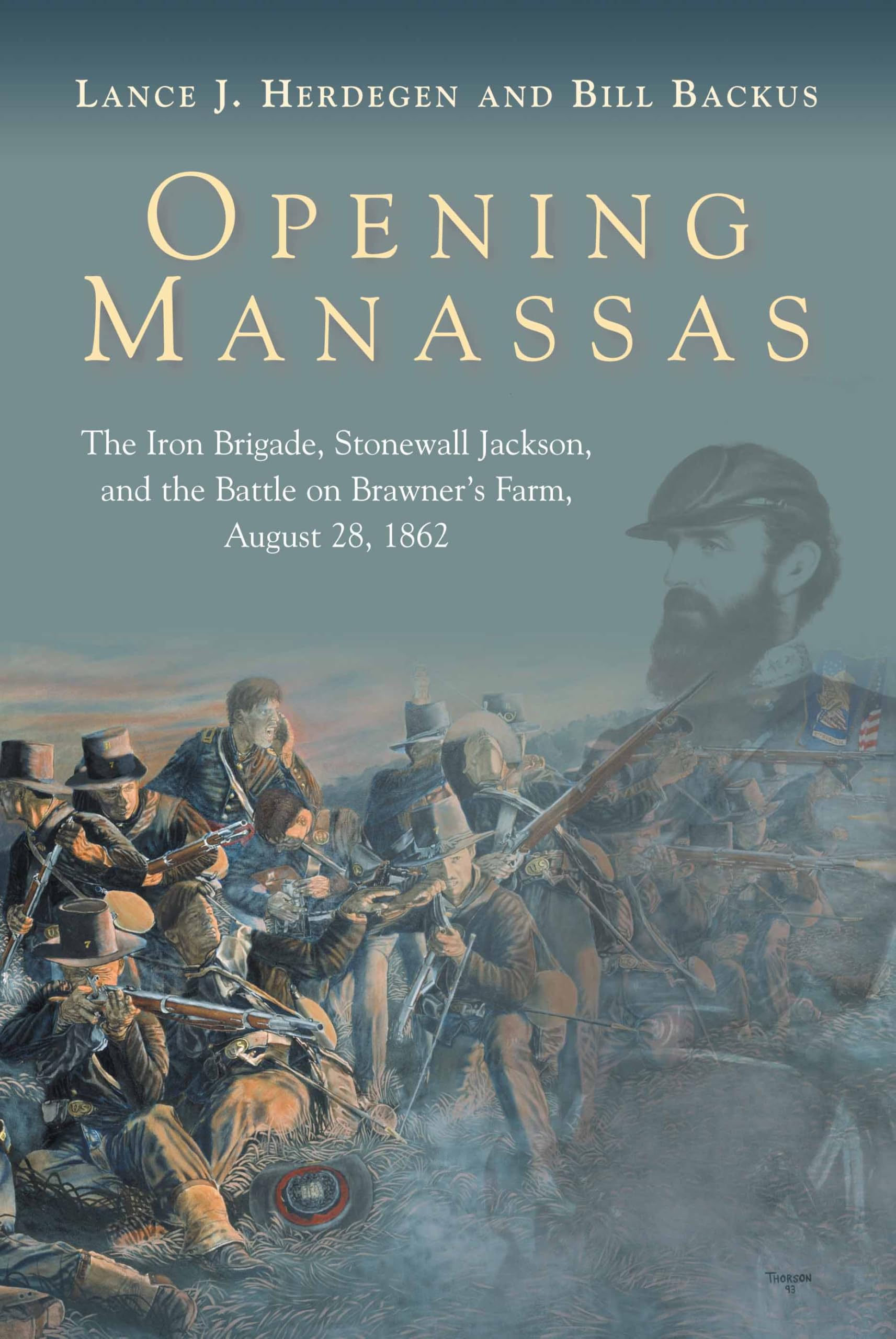 Opening Manassas: The Iron Brigade, Stonewall Jackson, and the Battle on Brawner