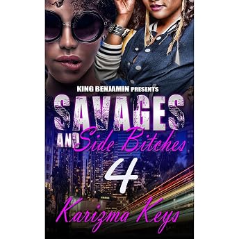 Savages and Side Bitches 4 Audiobook by Karizma Keys episode artwork