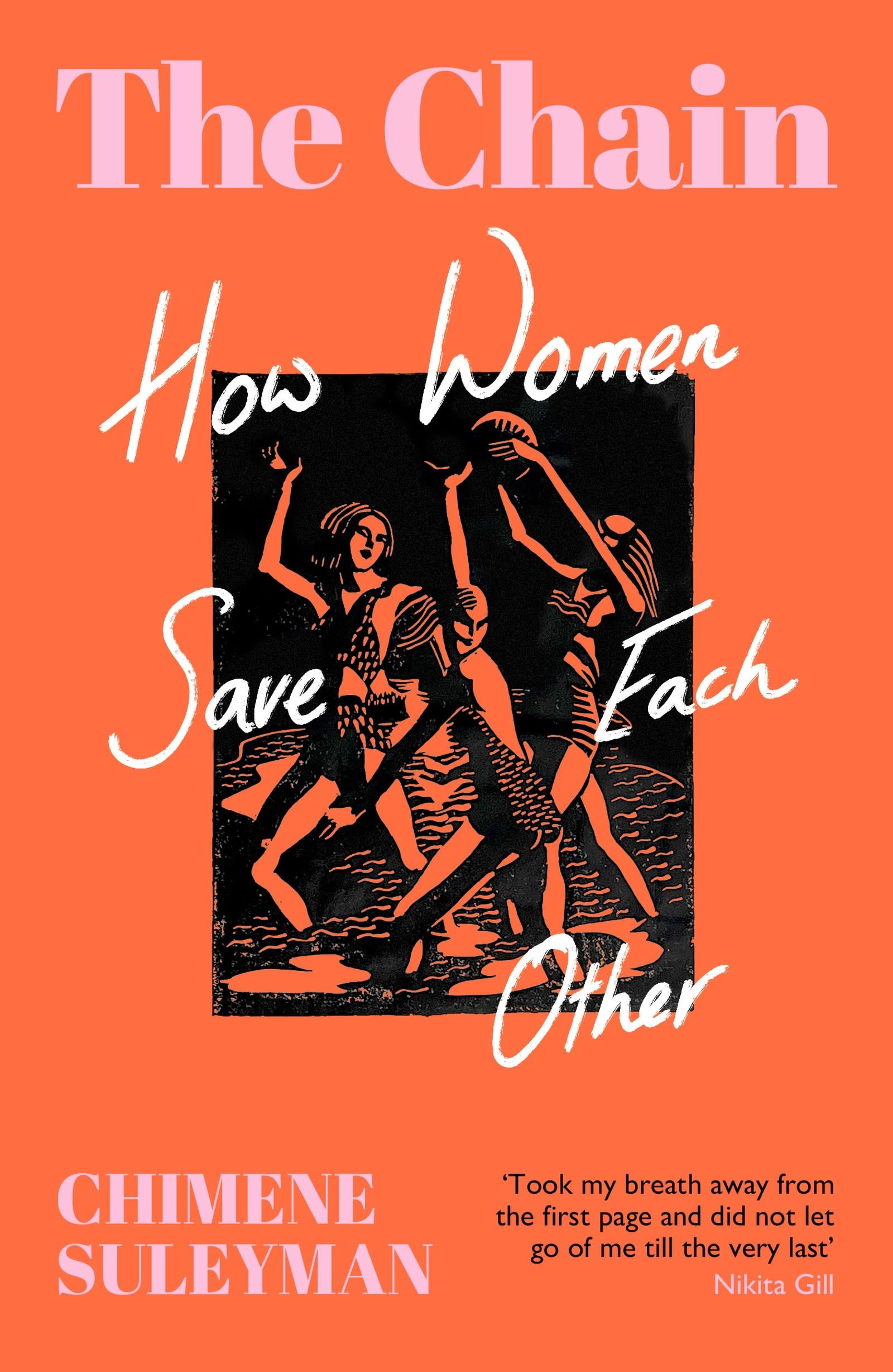 The Chain How Women Save Each Other by Chimene Suleyman (Paperback Book)