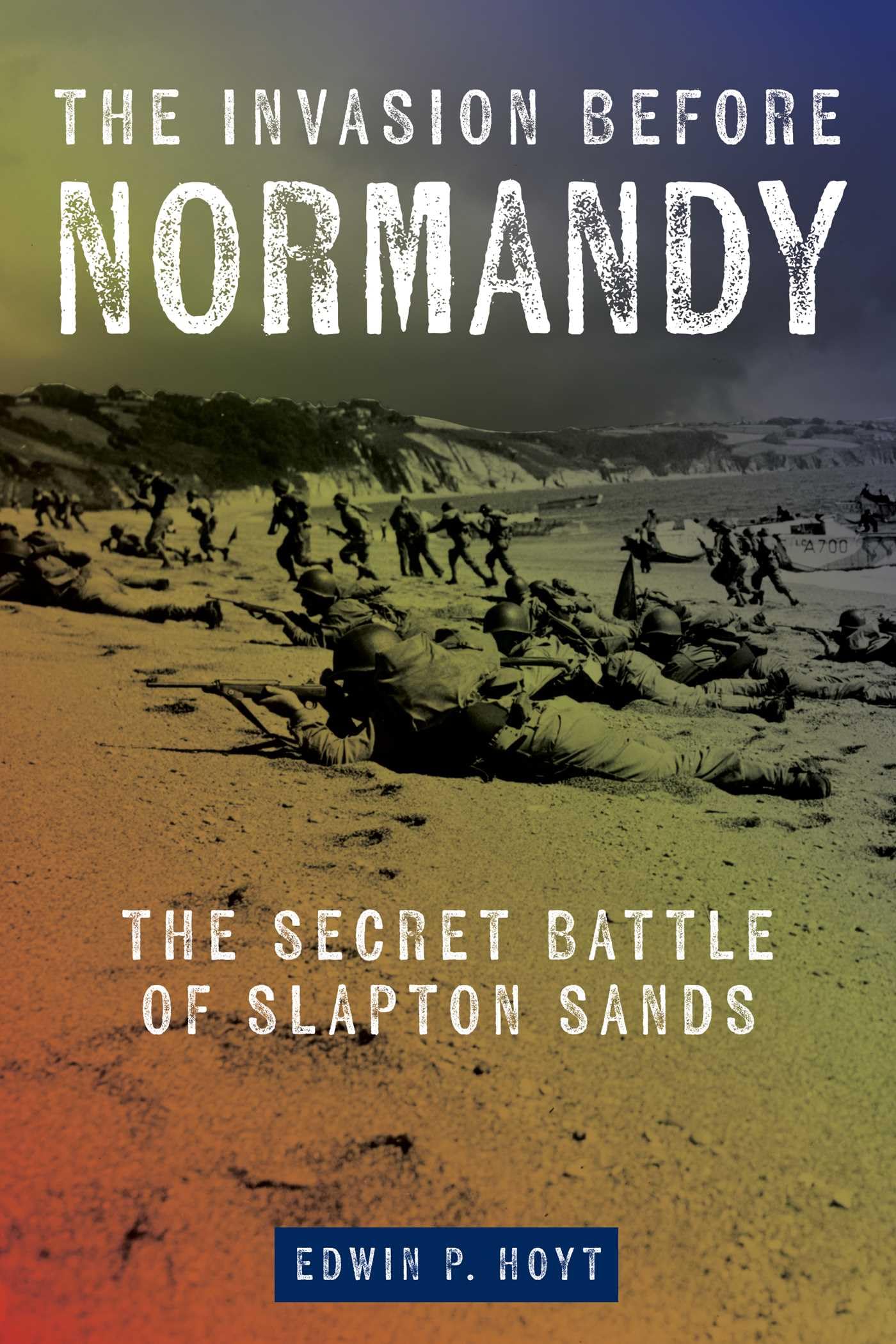 Buy The Invasion Before Normandy: The Secret Battle of Slapton Sands (Lyons Press Library of WWII) — BookShops.in