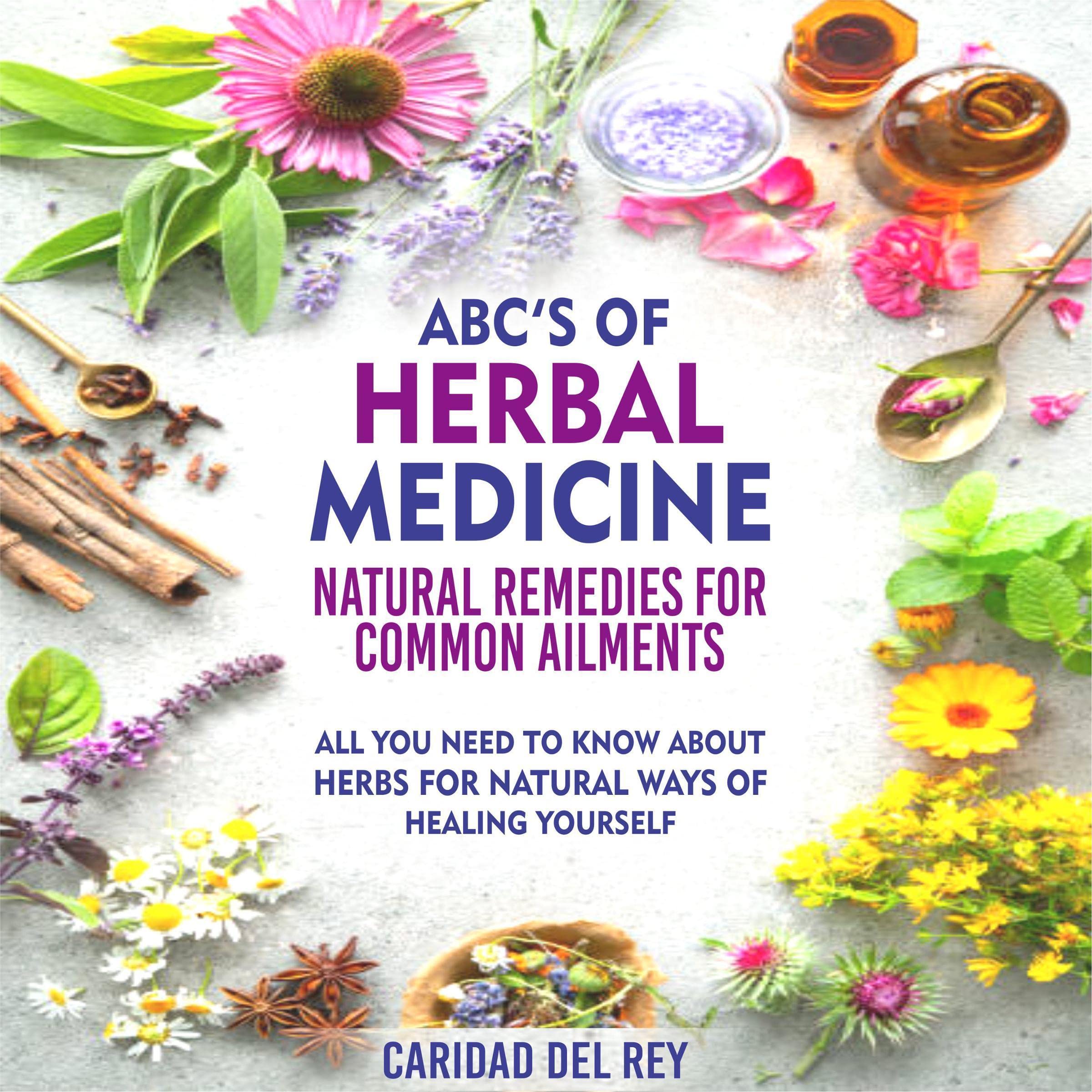 Cover art for ABC's of Herbal Medicine: Natural Remedies for Common Ailments