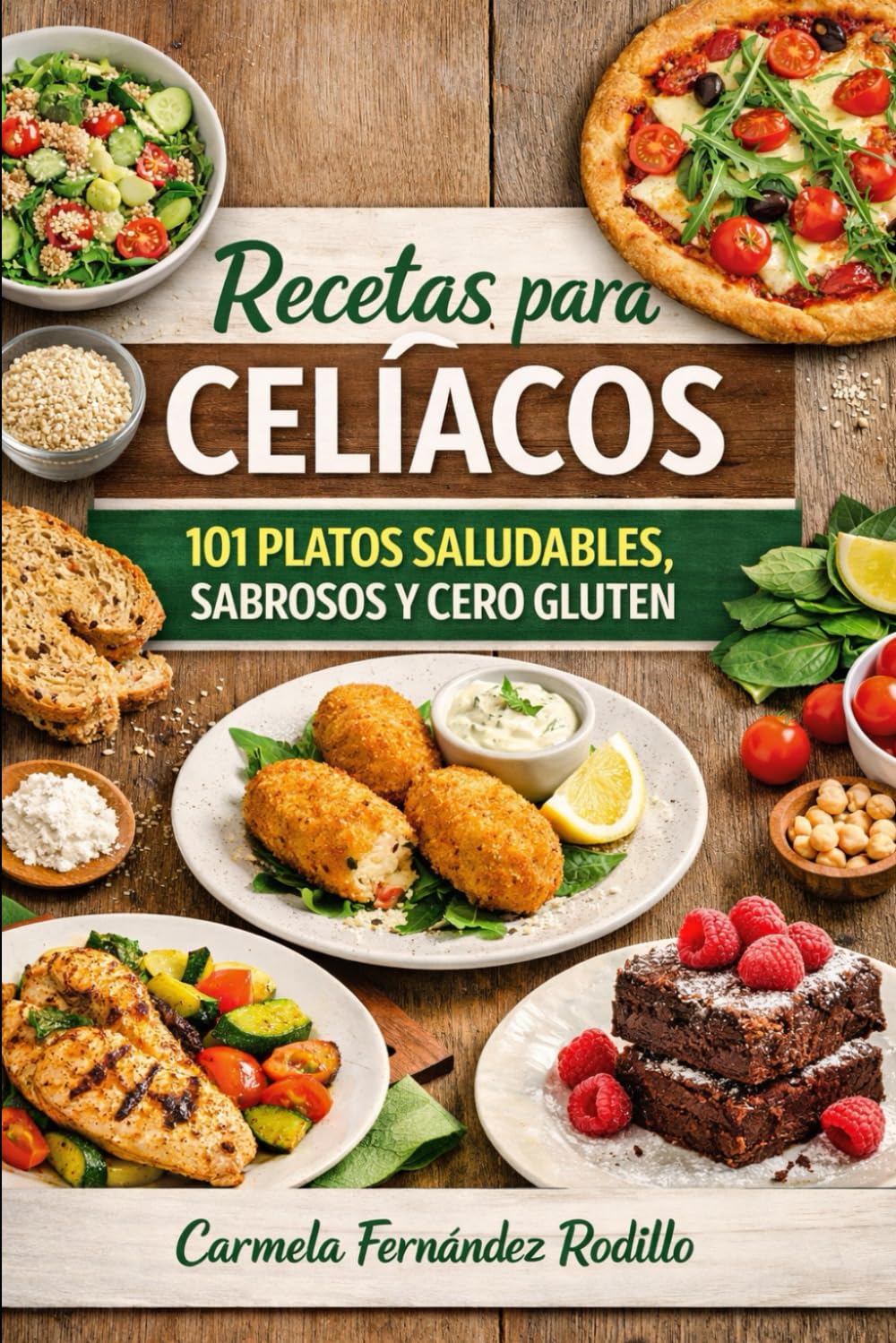 Recetas para Celíacos: 101 Platos Saludables, Sabrosos y Cero Gluten (Cocina Fácil en Casa)