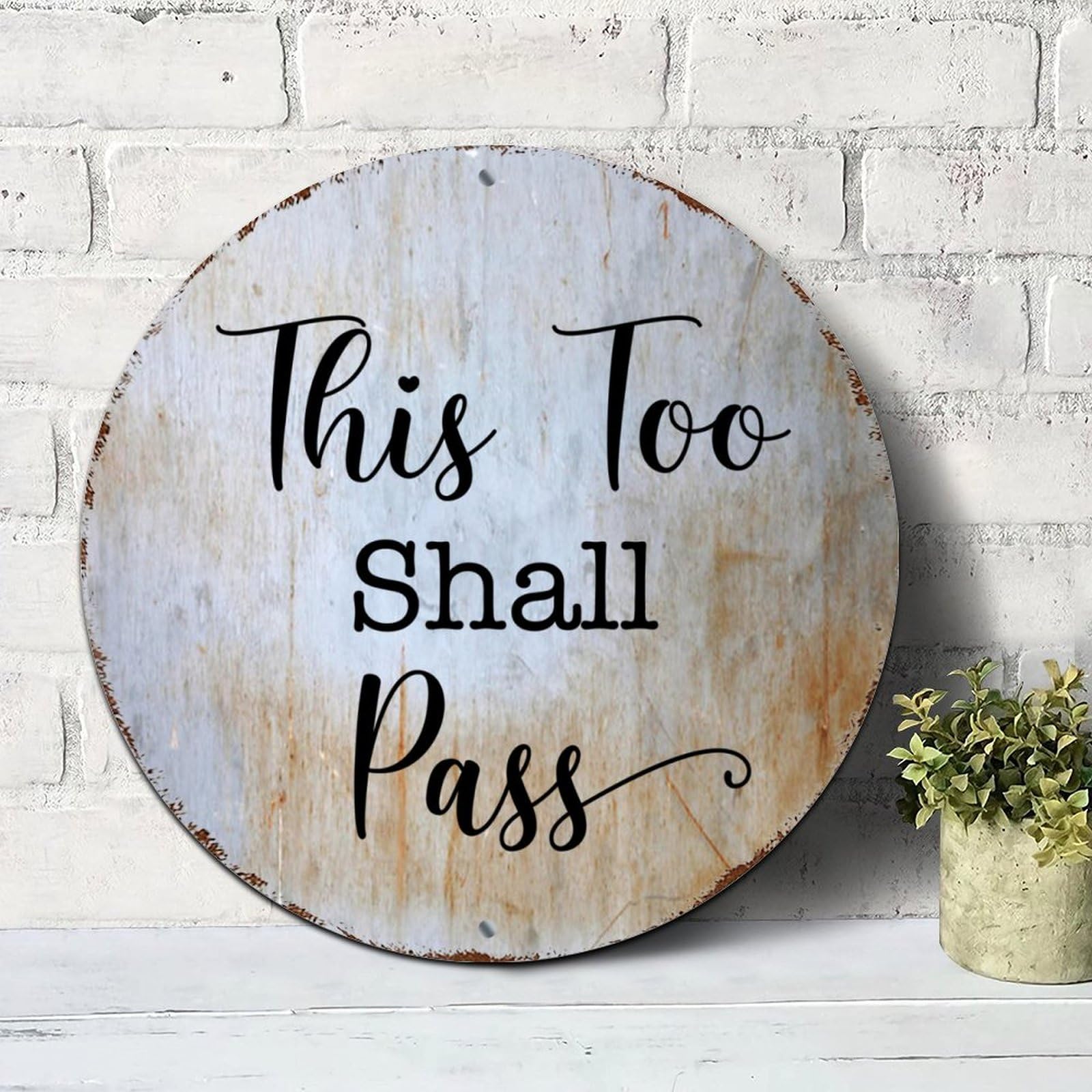 Quote Round Metal Sign Plaque This Too Shall Pass Vintage Sign Metal Art Prints Wall Room Sign for Office Workshop Decor Novelty Gift Idea 12x12in