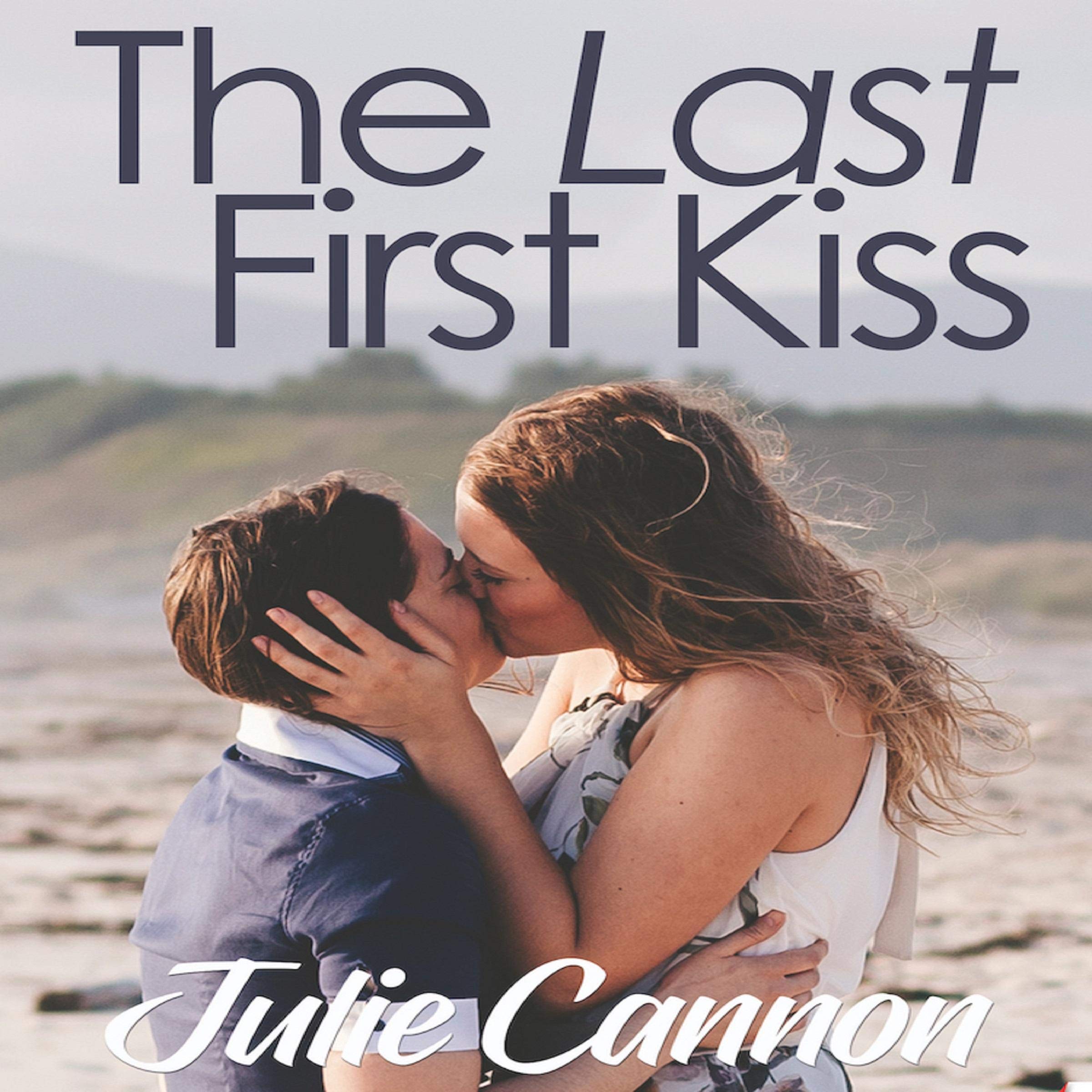 The Last First Kiss