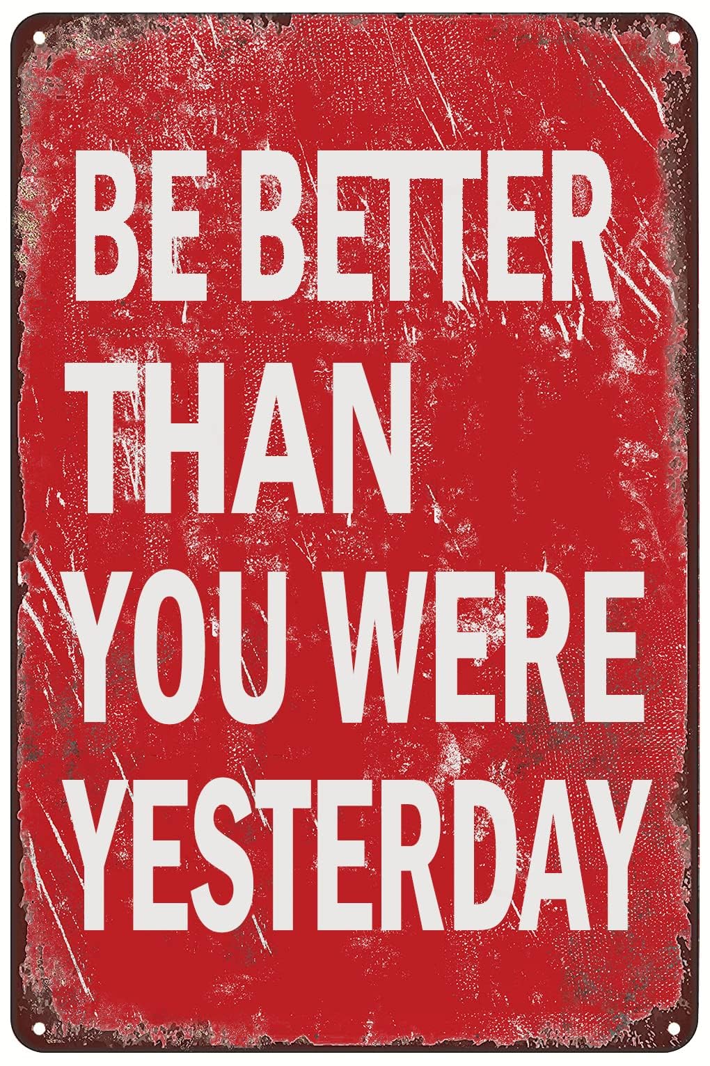 Kwqdozf As Pic 25 8X12 Inch Aluminum Sign Be Better Than You Were Yesterday Signs Vintage Wal
