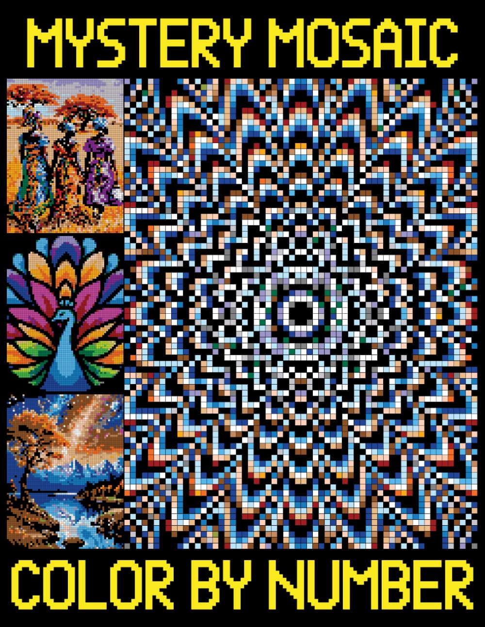 Mystery Mosaics Color By Number: A Pixel Coloring Book for Adults, Quest Challenges to Reveal Hidden Images