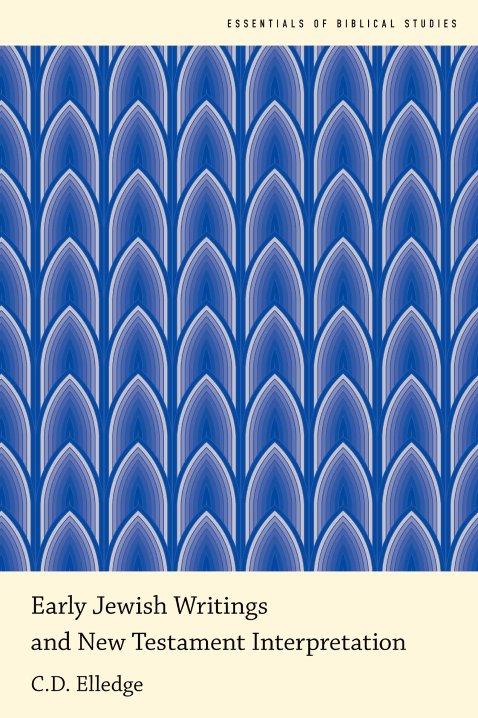 Early Jewish Writings and New Testament Interpretation - 9780190274597