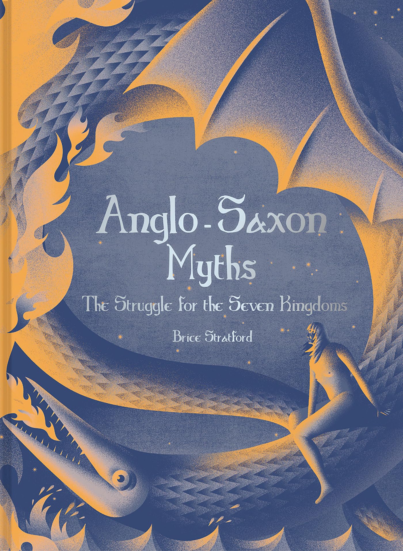 Anglo-Saxon Myths by Brice Stratford Stratford, Jess Sots - 9781849947664