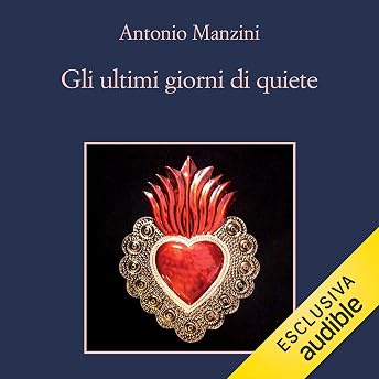 Gli ultimi giorni di quiete Audiolibro di Antonio Manzini episode artwork