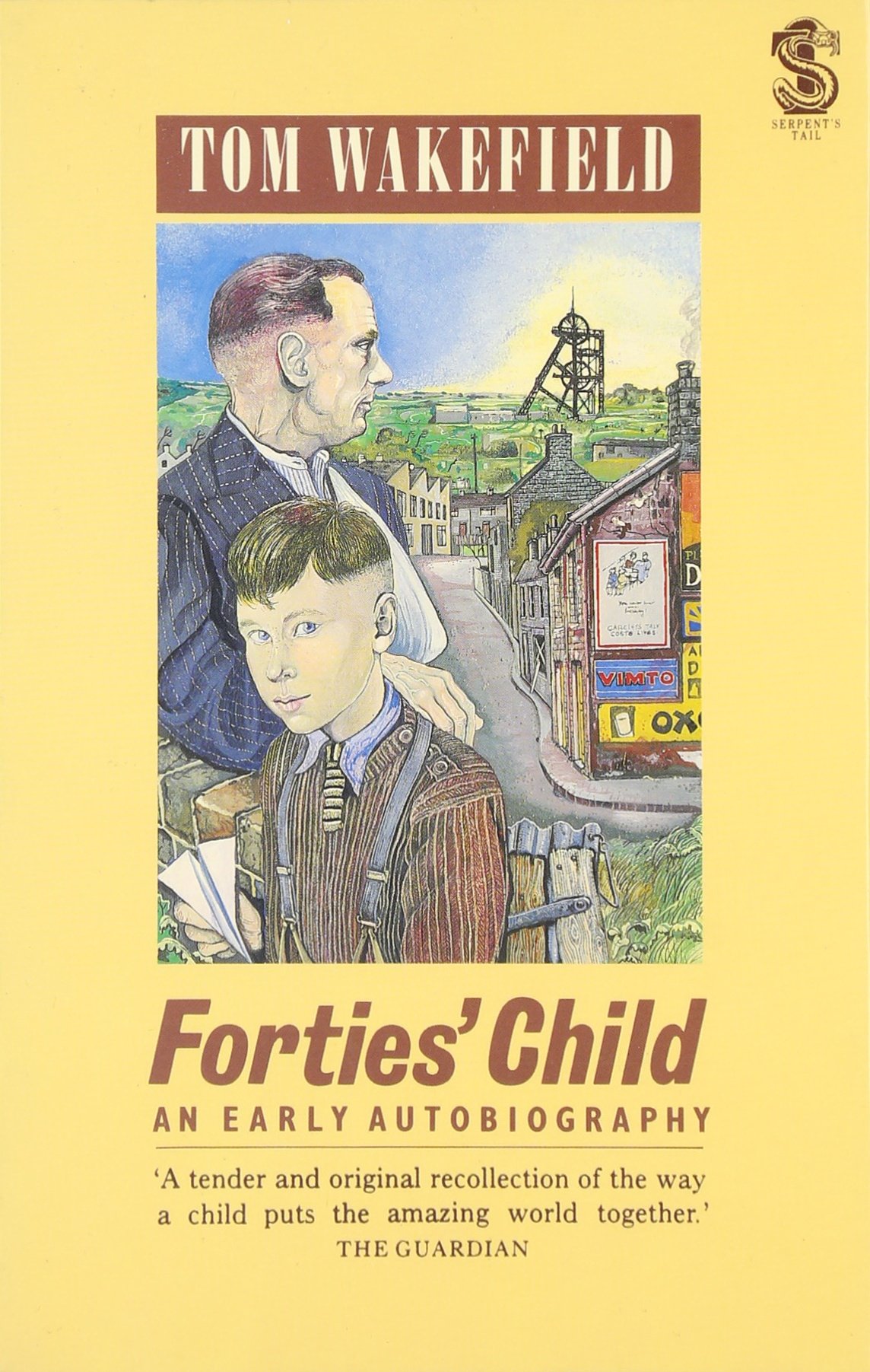 Buy Forties' Child: An Early Autobiography (Serpent's Tail Book) — BookShops.in