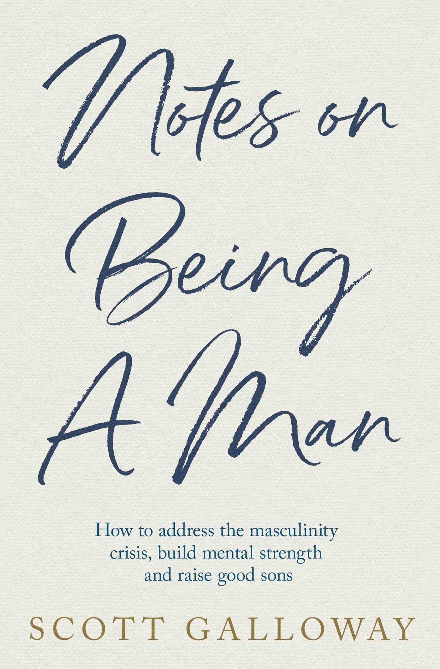 Notes on Being a Man: The bestselling manual for modern masculinity from the wo
