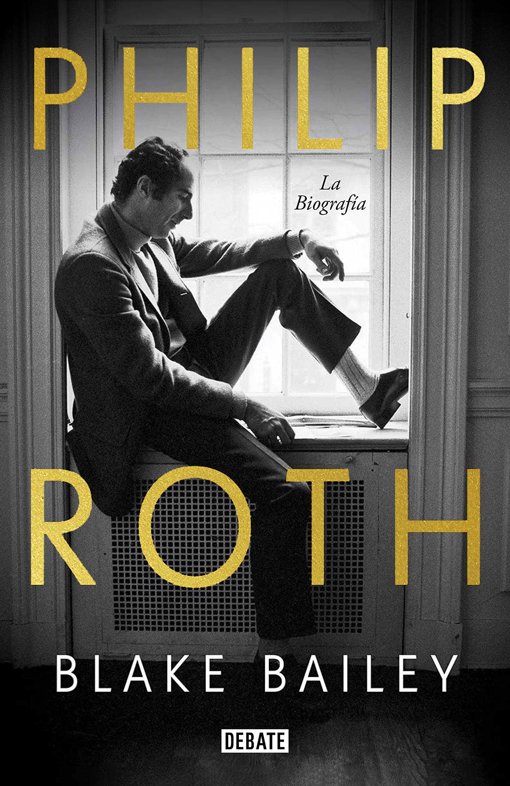Philip Roth. La biografía (Biografías y Memorias)