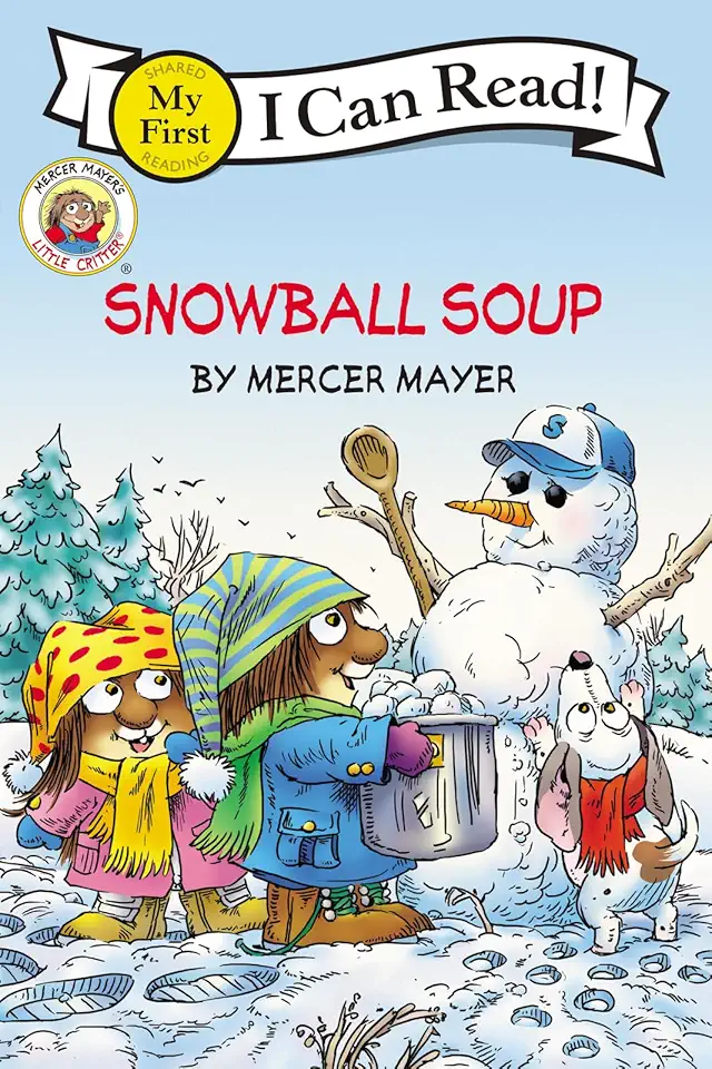 Snowball Soup (Little Critter, My First I Can Read)