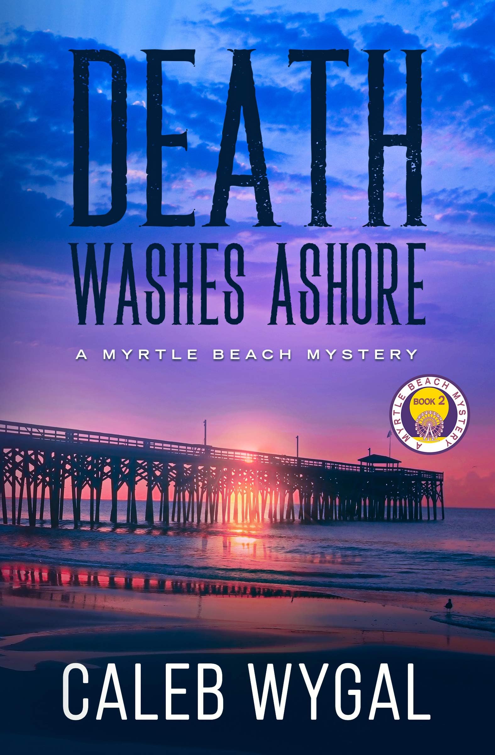Death Washes Ashore: A Myrtle Beach Mystery - Book 2 (Myrtle Beach Mysteries)