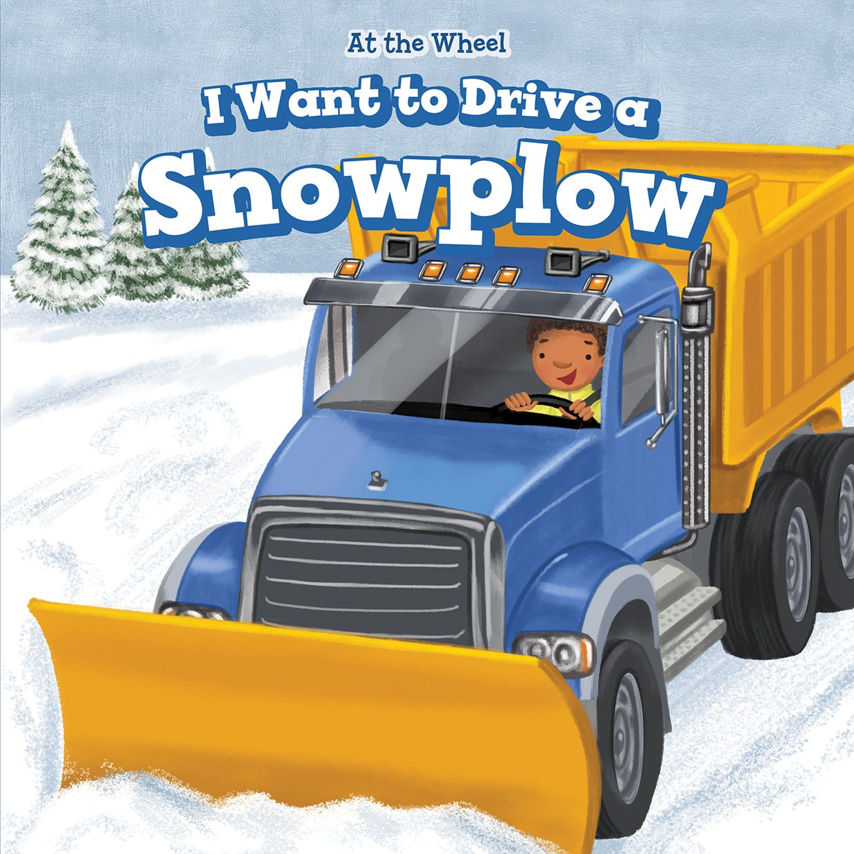 I Want to Drive a Snowplow (At the Wheel)