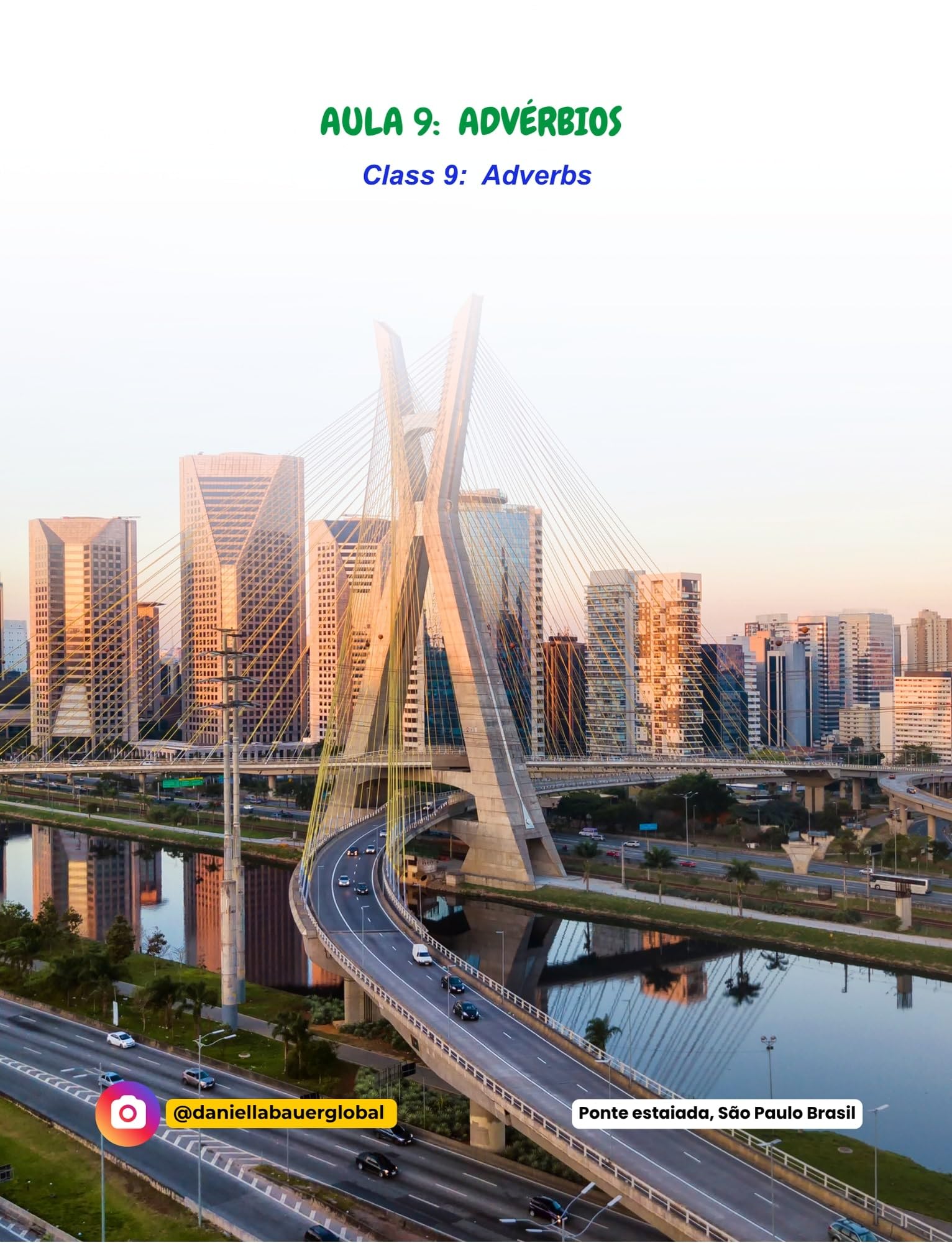 Adverbs : A Practical Guide to Describing Manner, Time, Frequency, and Place (Brazilian Portuguese Fundamentals Book 9)