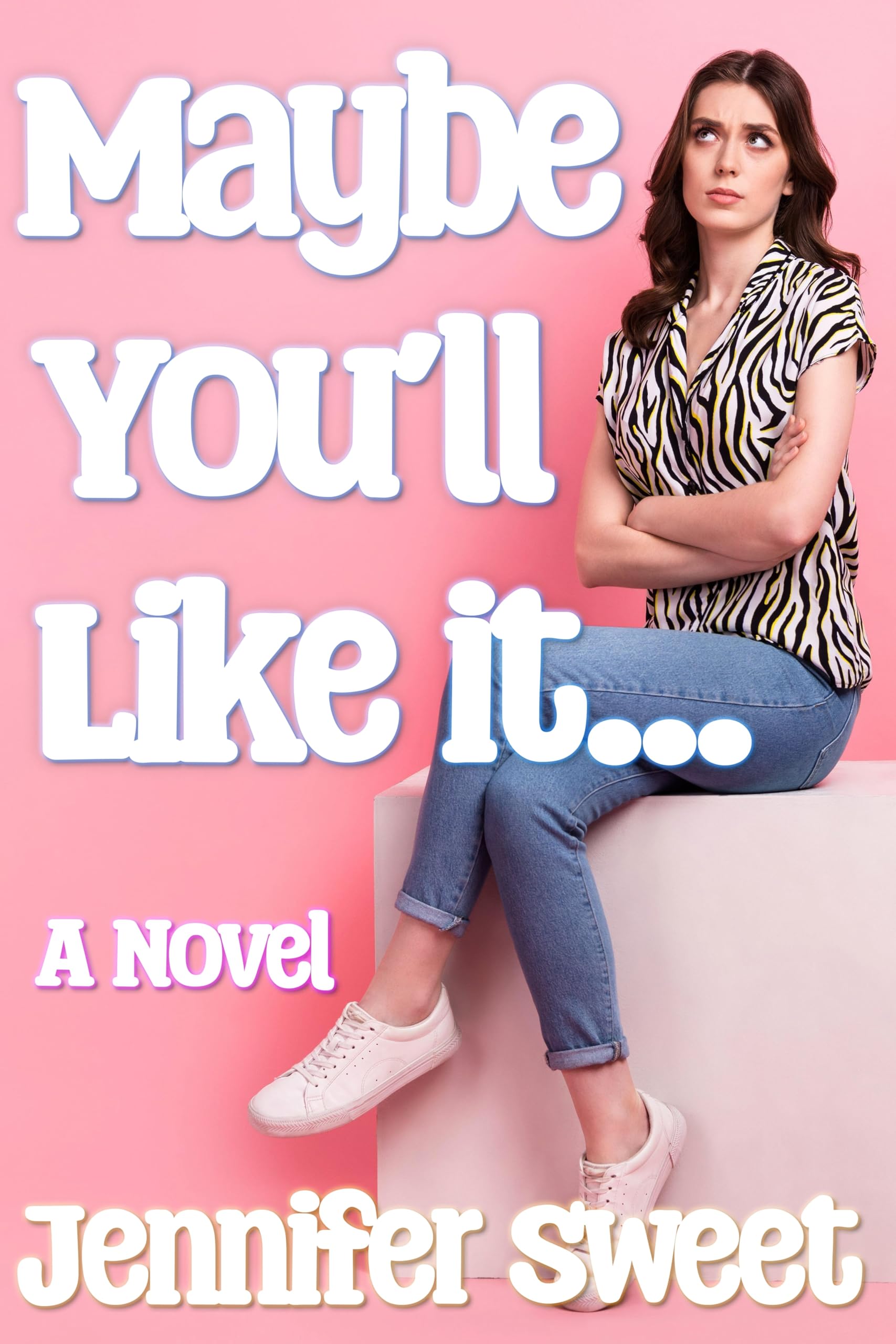 Maybe You'll Like It: A Gradual Feminization Novel