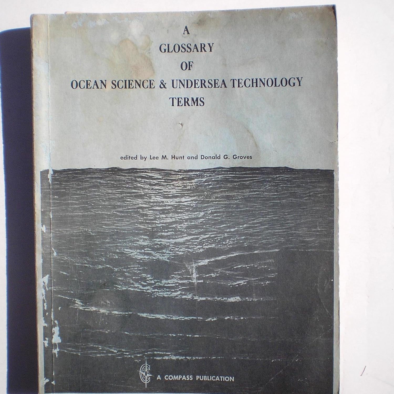 A glossary of ocean science and undersea technology terms; An