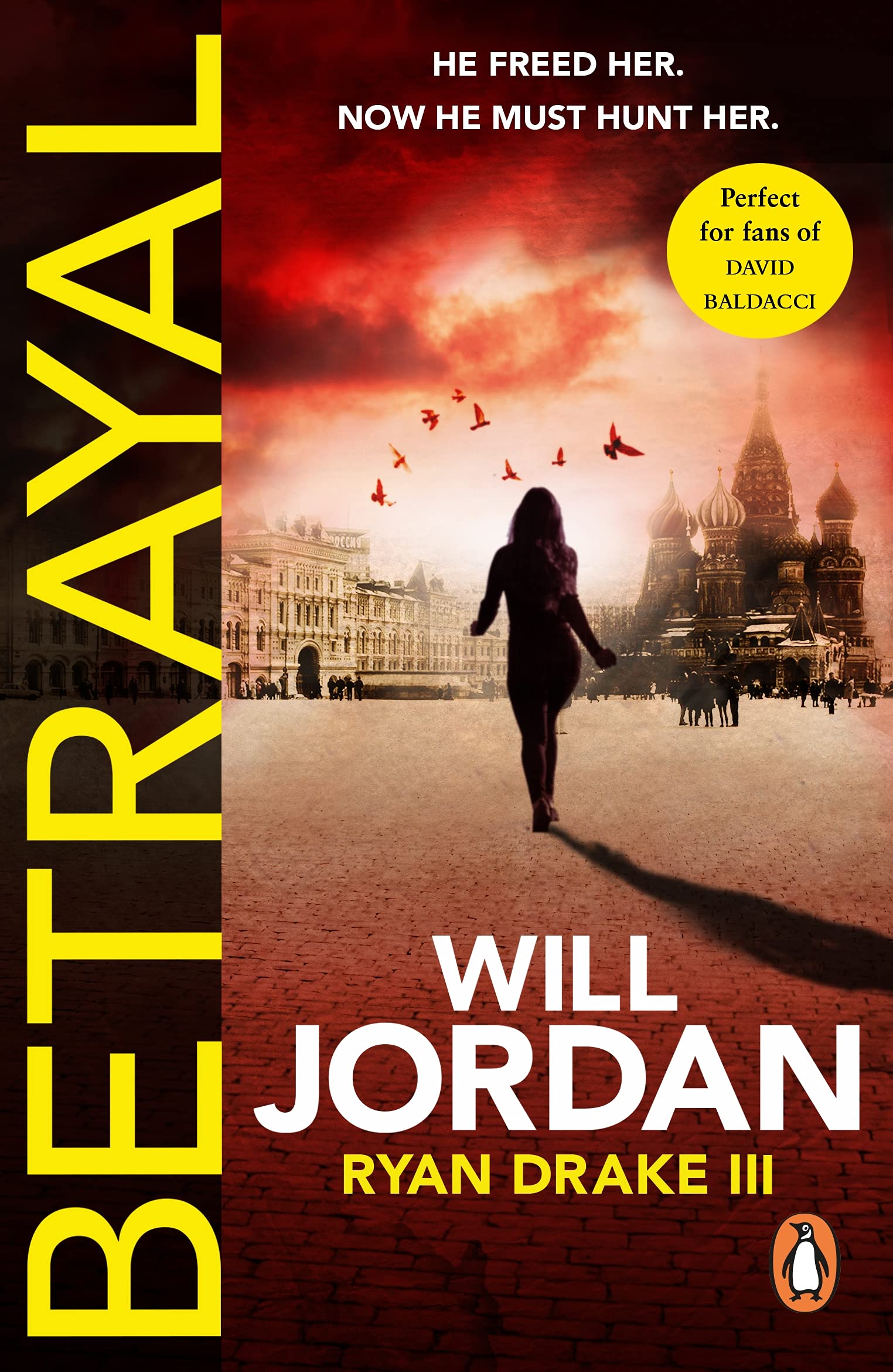 Betrayal (Ryan Drake 3): (Ryan Drake: book 3): another compelling thriller in the high-octane series featuring British CIA agent Ryan Drake