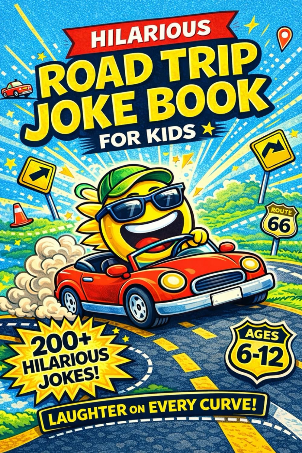 Road Trip Joke Book for Kids: Hilarious Jokes, Riddles, Fun Facts, Would You Rather & Road Trip Games for Long Car Rides (Kids’ Ultimate Joke Book)