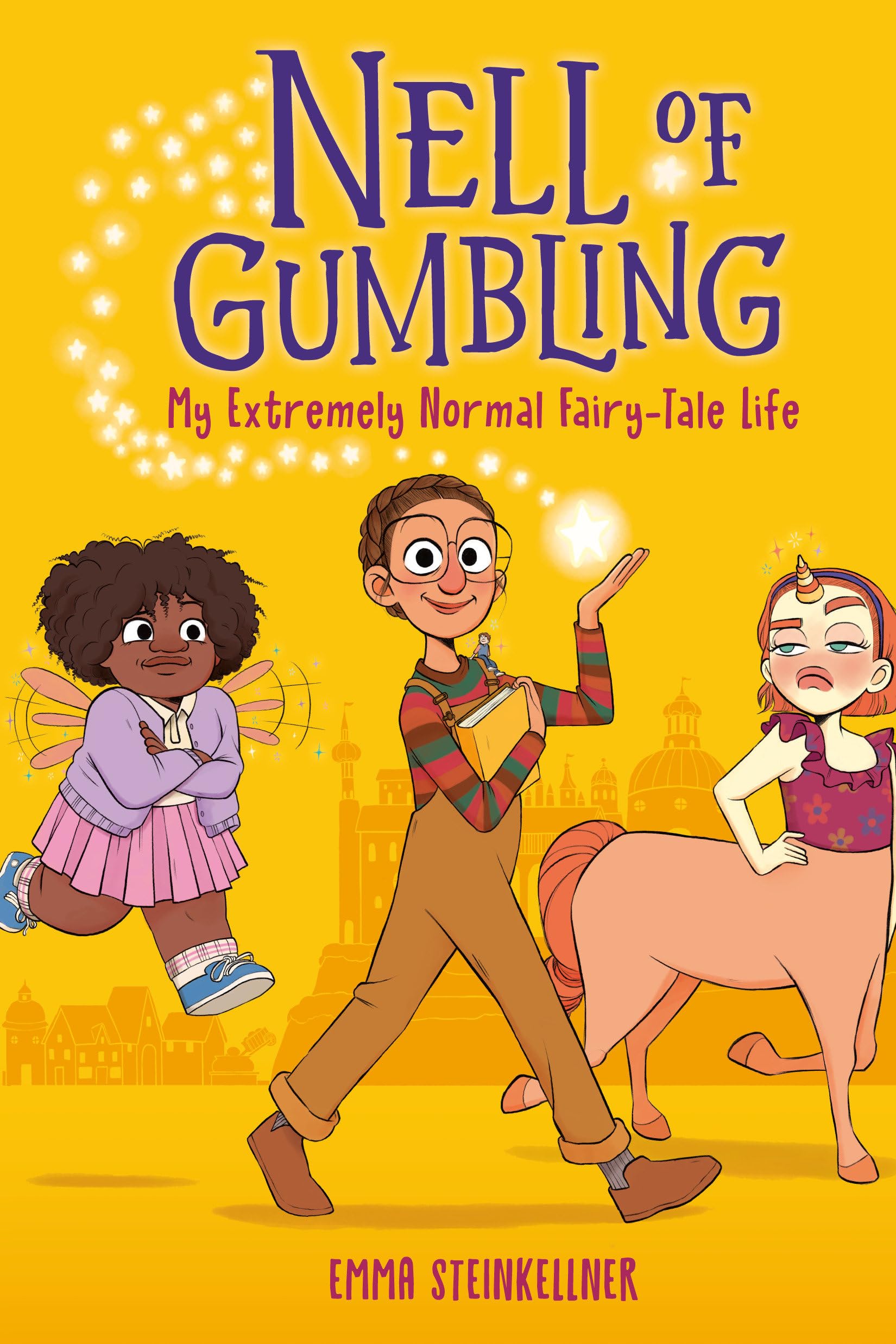 Nell of Gumbling: My Extremely Normal Fairy-Tale Life [Book]