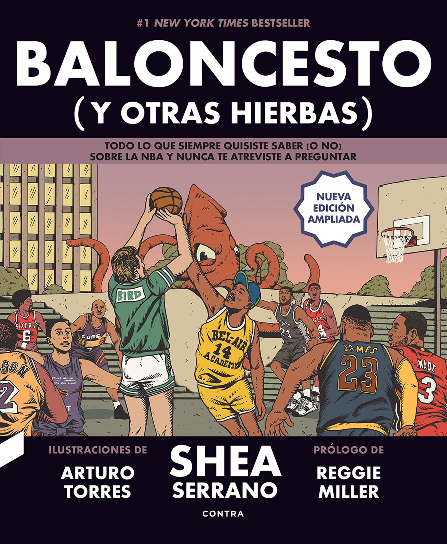 Baloncesto (y otras hierbas) (NUEVA EDICIÓN AMPLIADA): Todo lo que siempre quisiste saber (o no) sobre la NBA y nunca te atreviste a preguntar (SIN COLECCION)