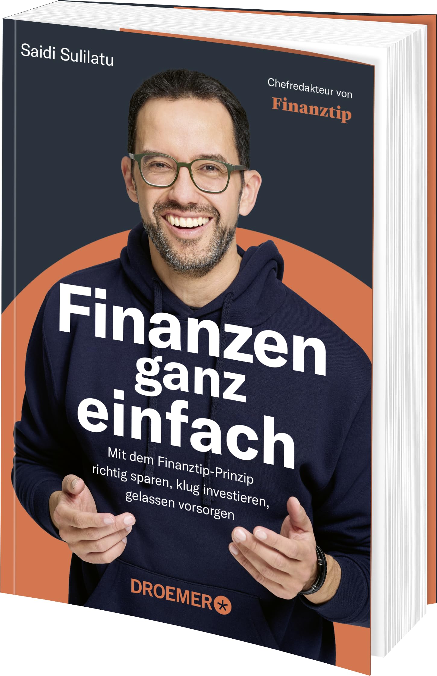 Finanzen ganz einfach: Mit dem Finanztip-Prinzip richtig sparen, klug investieren, gelassen vorsorgen | Ratgeber für Altersvorsorge-Depot, Vermögensaufbau und ETFs für Einsteiger