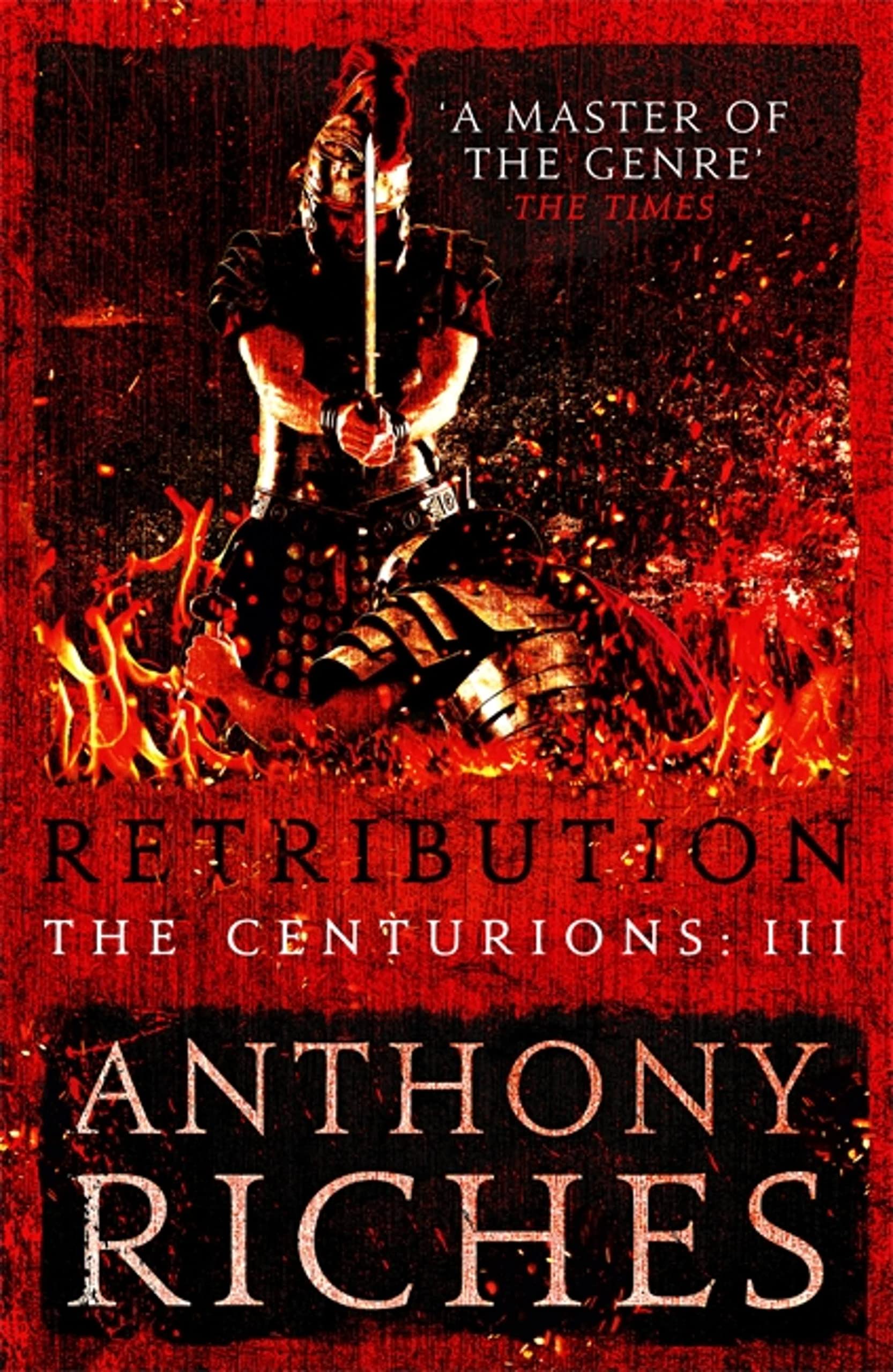 Retribution The Centurions III by Anthony Riches PAPERBACK 9781473628830