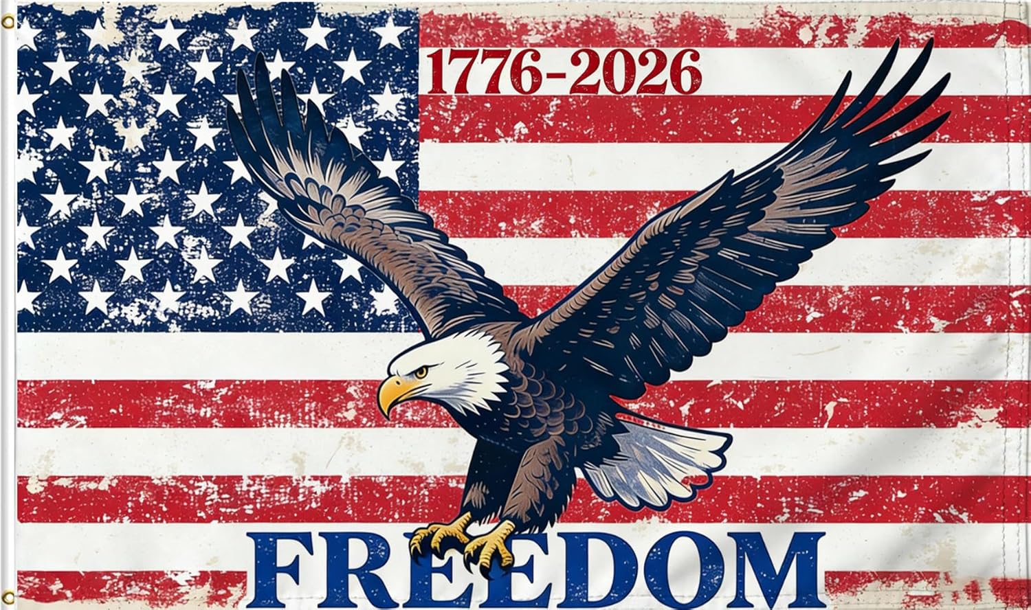 Large USA Freedom Flag 6X10FT,America 1776-2026 Anniversary Eagle Flag,UV Resistant and Double Stitched,Brass Grommets and Strong Header,Outdoor and Indoor Decro Banner. (A, 6X10)