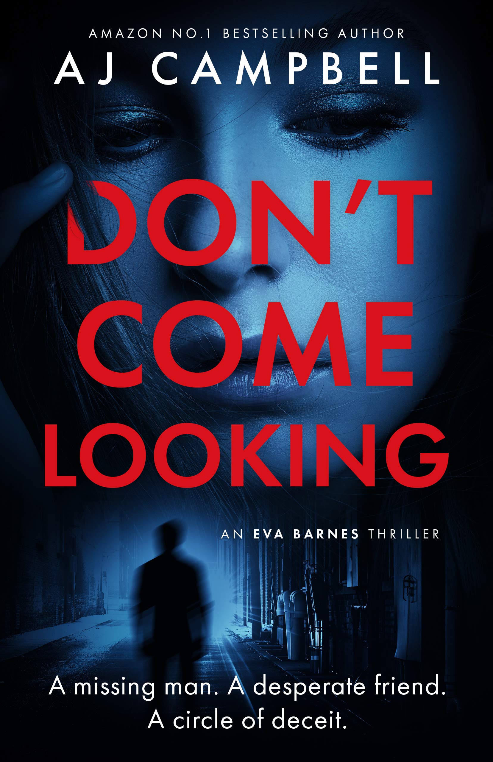 Don't Come Looking: a dark and twisty, psychological suspense thriller (The Eva Barnes Series)