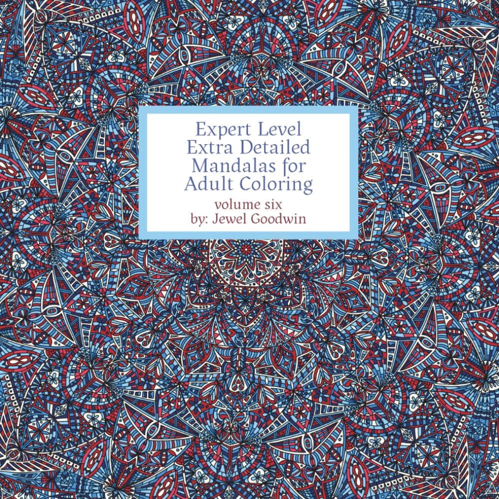 Expert Level Extra Detailed Mandalas For Adult Coloring Volume 6