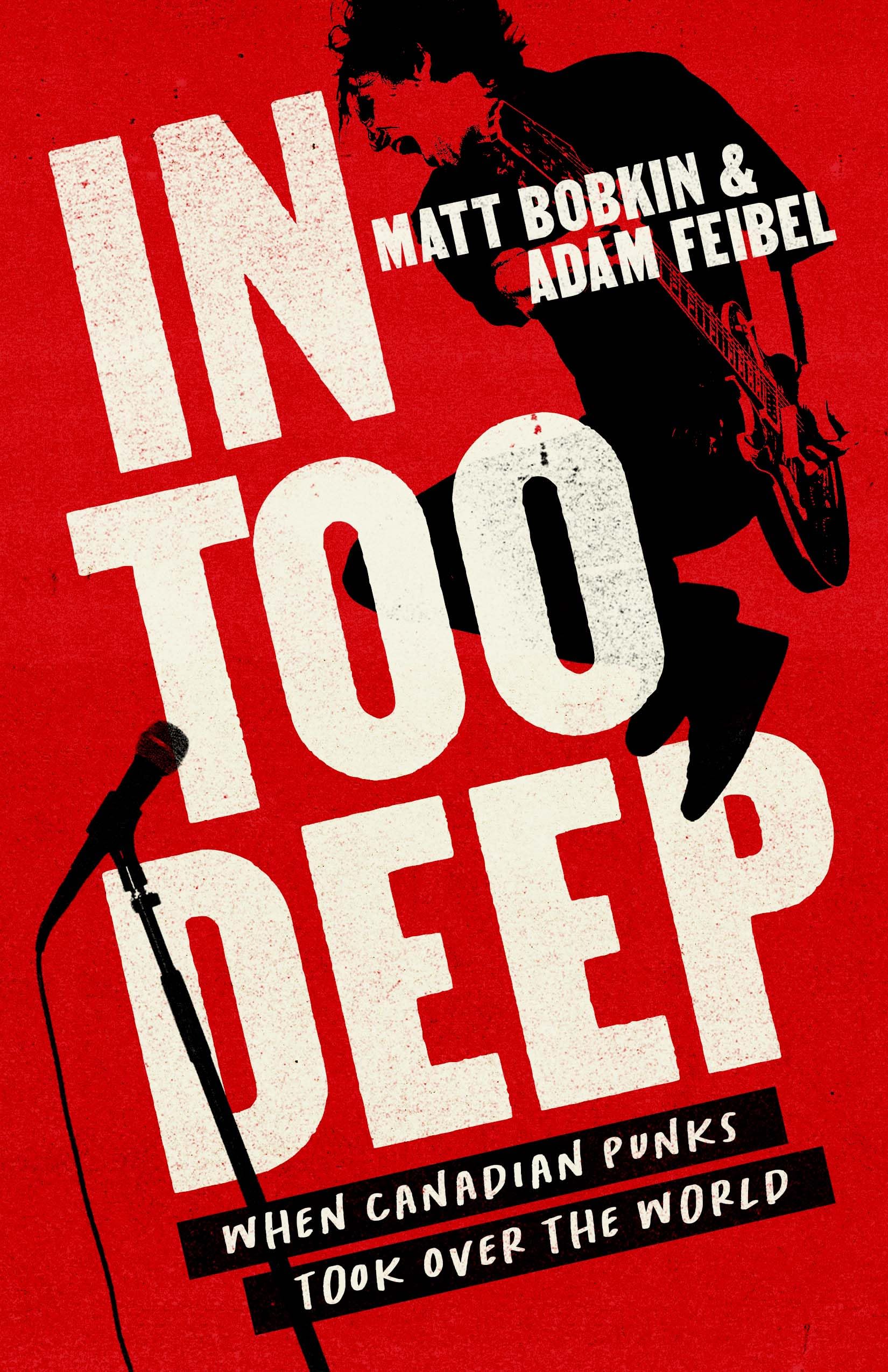 In Too Deep: When Canadian Punks Took Over the World