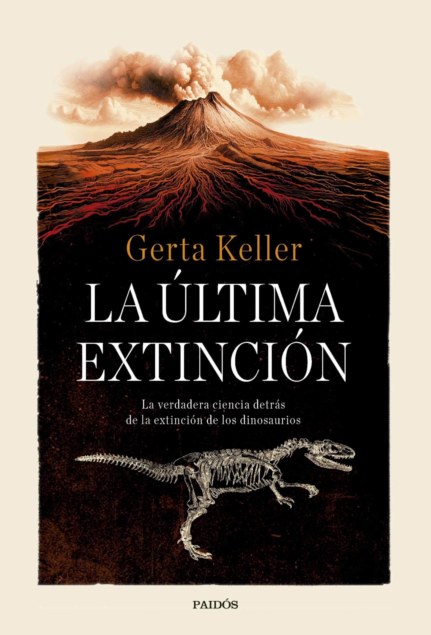 La última extinción: La verdadera ciencia detrás de la extinción de los dinosaurios (Contextos)