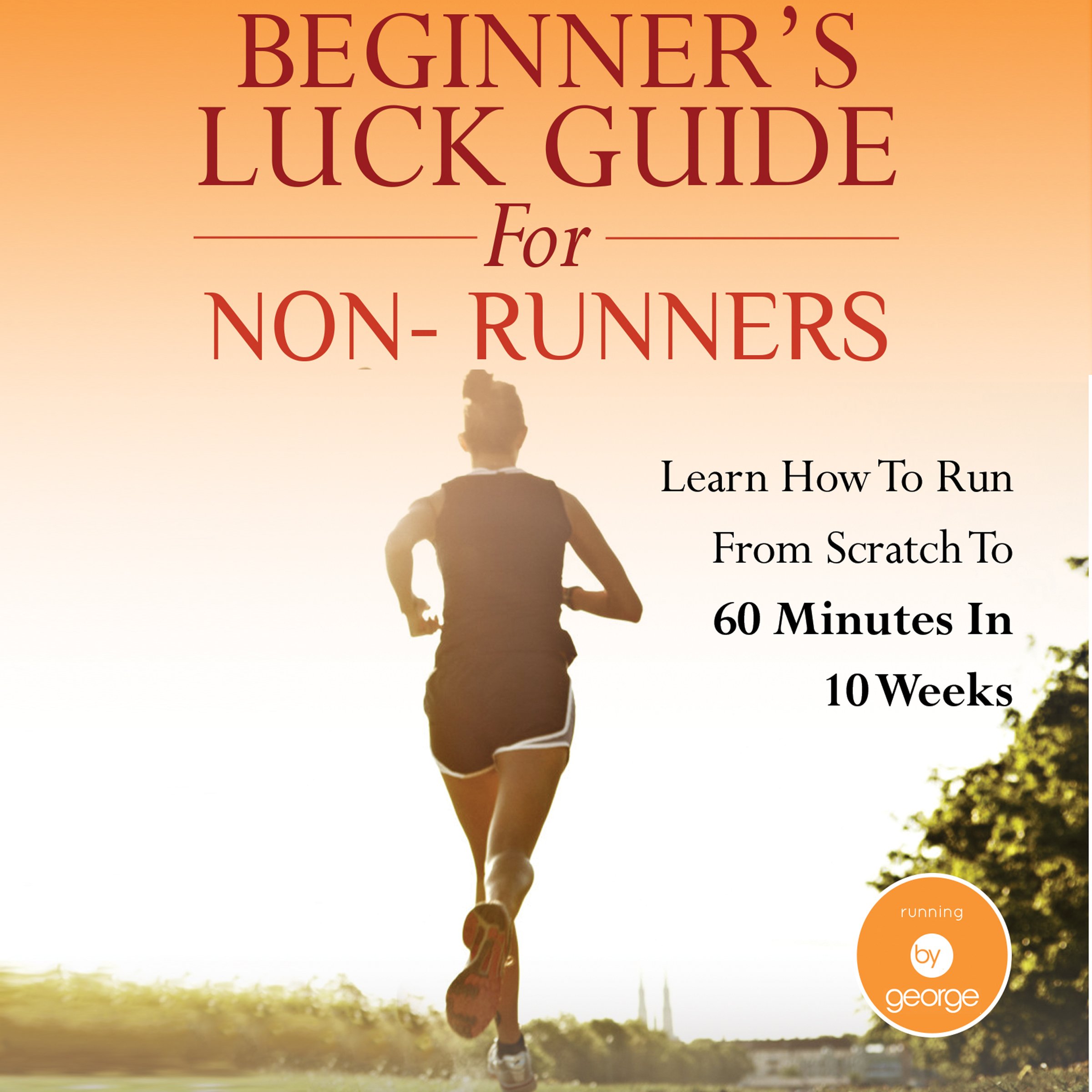 Cover art for Beginner's Luck Guide for Non-Runners