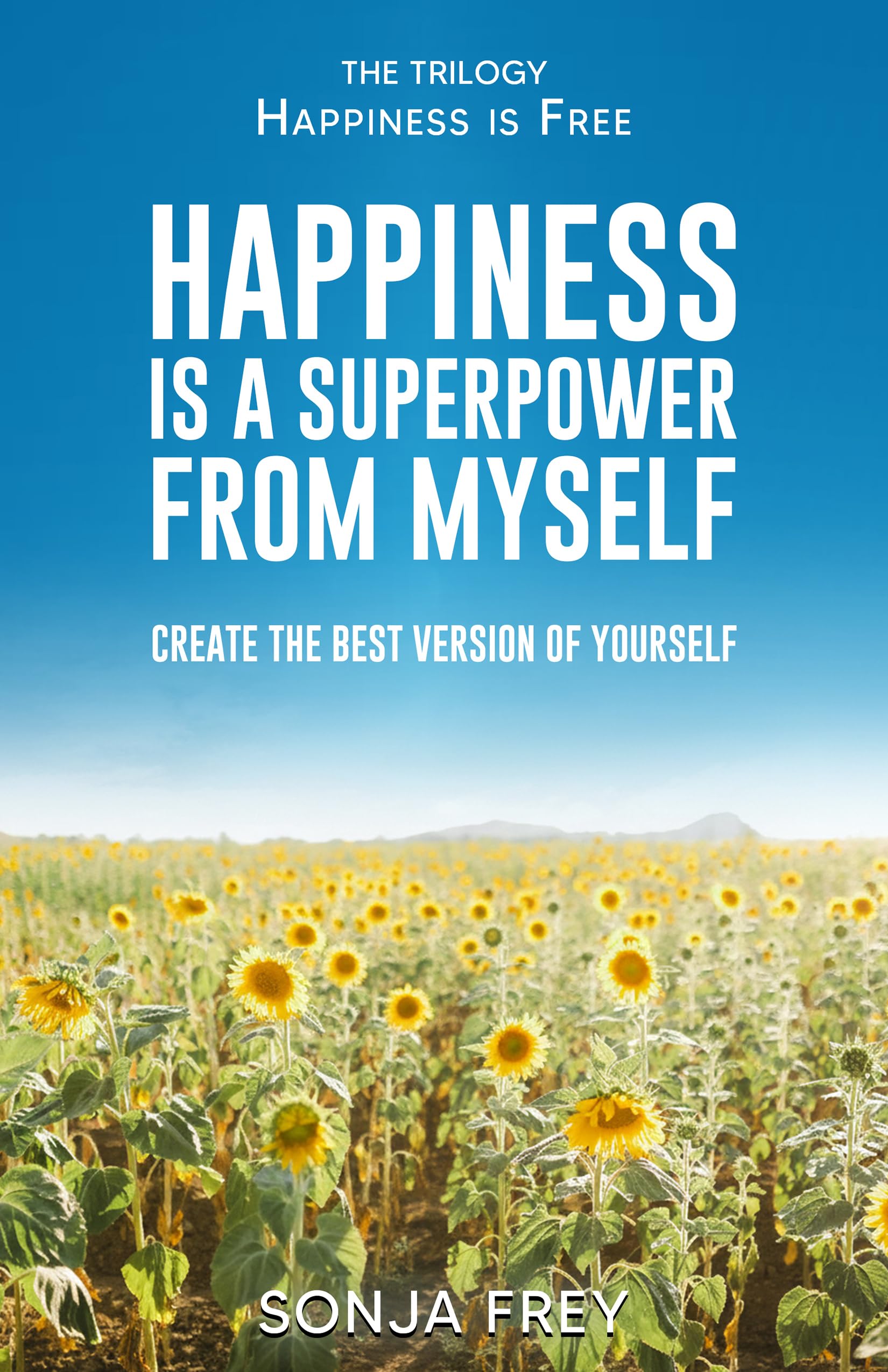 Happiness is a Superpower from Myself (Happiness is Free Book 2)